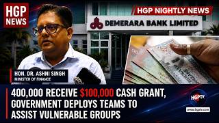 400,000 GUYANESE RECEIVE $100,000 CASH GRANT, GOVERNMENT DEPLOYS TEAMS TO ASSIST VULNERABLE GROUPS