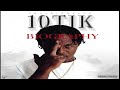 10Tik - Biography (2023
