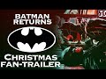 Batman Returns Christmas Fan-Trailer