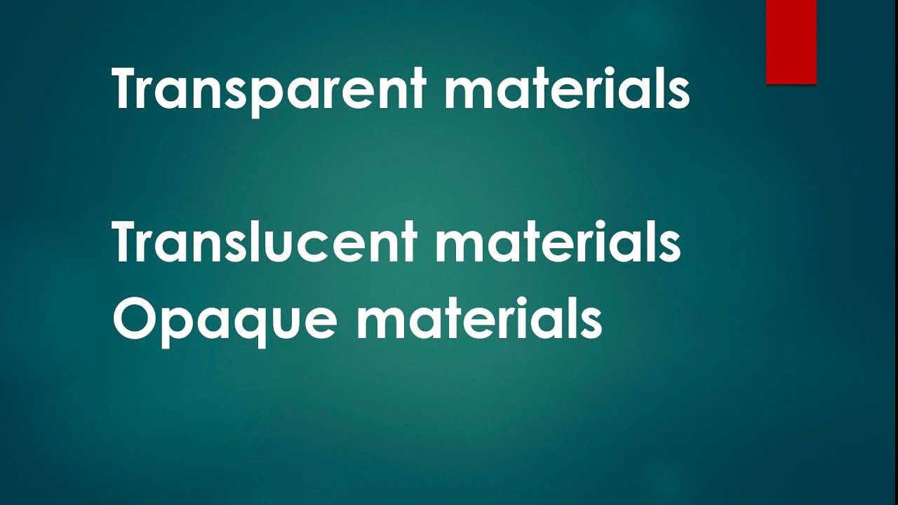 Transparent materials,opaque material translucent object || Its Study time||