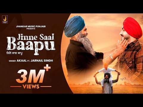 ਜਿੰਨੇ ਸਾਲ ਬਾਪੂ | Jinne Saal Baapu (Full Video Song) Akaal I New Punjabi Song 2023 I Jhankar Music