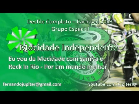 Desfile Completo Carnaval 2013 (COM NARRAÇÃO) - Mocidade Independente