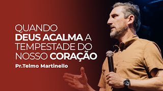 Ele ainda acalma a tempestade - Telmo Martinllo | Abba Pai Church