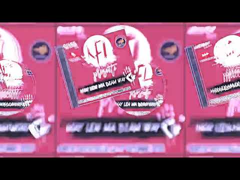 KFL _ May Len ma diam way