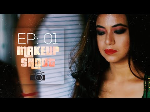 EP:01 MAKEUP SHOOT | 2 MINUTE DEMO VIDEO