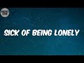 Sick Of Being Lonely Lyrics Field Mob