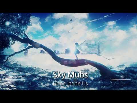 Most Emotional Music: Hope Inside Us by Sky Mubs