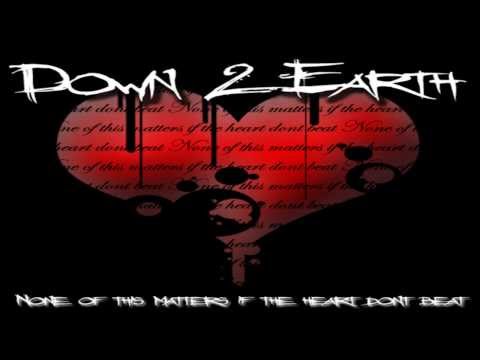 Down 2 Earth - All I have