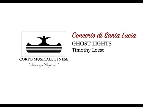 Concerto di Santa Lucia 2021 CML - GHOST LIGHTS - Timothy Loest