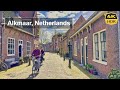 The Gorgeous Alkmaar: City Walking in the Netherlands [4K HDR 60fps] PART 1.