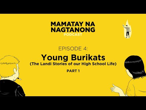Episode 4: Young Burikats (The Landi Stories of our High School Life) Part 1 - MNN Podcast