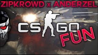 CS GO - Fun with Anderzel & ZipKrowd | Docm77