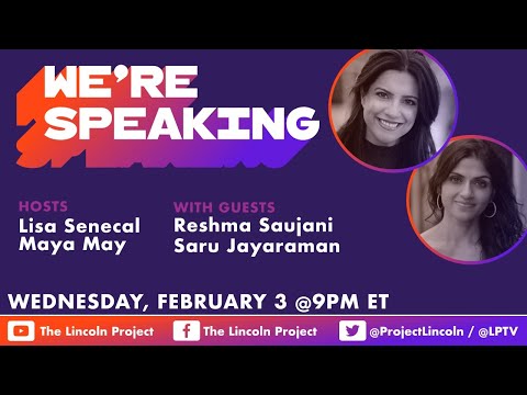 LPTV: We're Speaking — February 3, 2021 | Guests:  Reshma Saujani and Saru Jayaraman