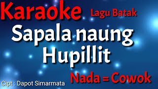 Download lagu Karaoke : Sapala Naung Hupillit ( Nada Cowok) mp3