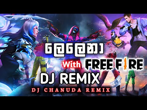 Lelena DJ REMIX || Free Fire Dj Video || ලෙලෙනා DJ || Sinhala Tiktok Trending Song ||Djz Chanuda Jay