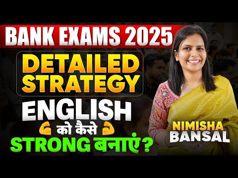 Complete English Strategy for All Bank Exams 2025 | SBI PO/Clerk, IBPS PO/Clerk | Nimisha Bansal