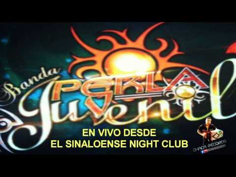 POPURRI BAILABLE - BANDA PERLA JUVENIL 2014 EN VIVO DESDE EL SINALOENSE NIGHT CLUB
