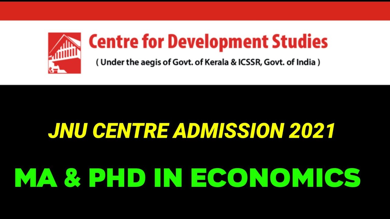 Centre for developmental studies admission 2021 | MA in Economics and PhD im Economics