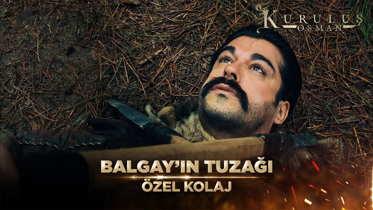 Osman Gafil Avlandı! | Kuruluş Osman Özel Kolaj