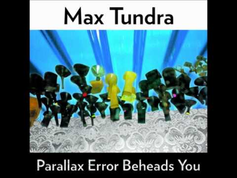 Max Tundra - Which Song