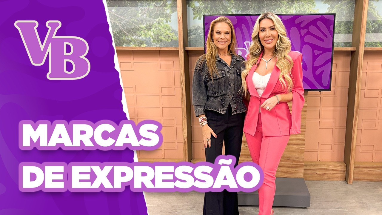 PROCEDIMENTOS que combatem as MARCAS de EXPRESSÃO - Você Bonita (21/08/2024)