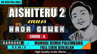 Download lagu AISHITERU 2 KARAOKE REMIX PALEMBANG (NADA CEWEK) mp3