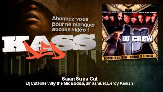 Dj Cut Killer, Sly the Mic Budda, Sir Samuel, Leroy Kesiah - Saian Supa Cut - feat. Specta, Feniksi