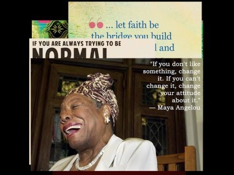 Maya Angelou: 1928 - 2014