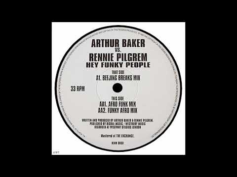 Arthur Baker vs. Rennie Pilgrem – Hey Funky People (Beejing Breaks Mix)