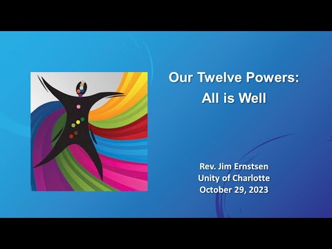 Our Twelve Powers: All Is Well, with Rev. Jim Ernstsen