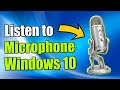 How to Listen to Mic on Windows 10 and Test Mic Levels! Fast Method How to Listen to Mic on Windows 10 and Test Mic Levels! Fast Method