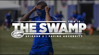 This Is... The Swamp - Episode 3: Facing Adversity