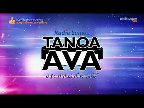 Tanoa Ava Show, 08 JUL 2023 - Radio Samoa