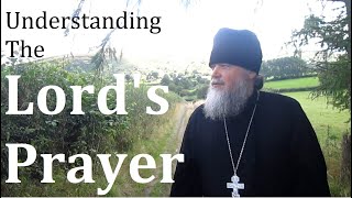 UNDERSTANDING THE LORD&#39;S PRAYER