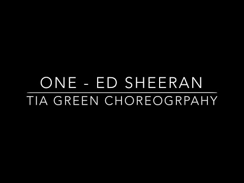 One - Ed Sheeran | Tia Green Choreography