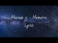 Maroon 5 - Memories (Lyrics) Maroon 5 - Memories (Lyrics)
