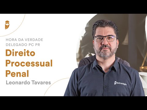 Hora da Verdade - Delegado PC PR - Direito Processual Penal
