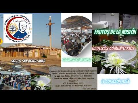 UNO DE LOS FRUTOS DE LA MISIÓN: BAUTIZOS COMUNITARIOS|PARROQUIA SAN JUAN PABLO II| SECTOR SAN BENITO