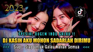 Download lagu DJ KASIH AKU MOHON SADARLAH DIRIMU X KASIH SAYANGILAH AKU | SPESIAL DUGEM INDO GALAU ‼ mp3