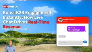 Boost B2B Engagement Instantly: How Live Chat Drives Real-Time Revenue