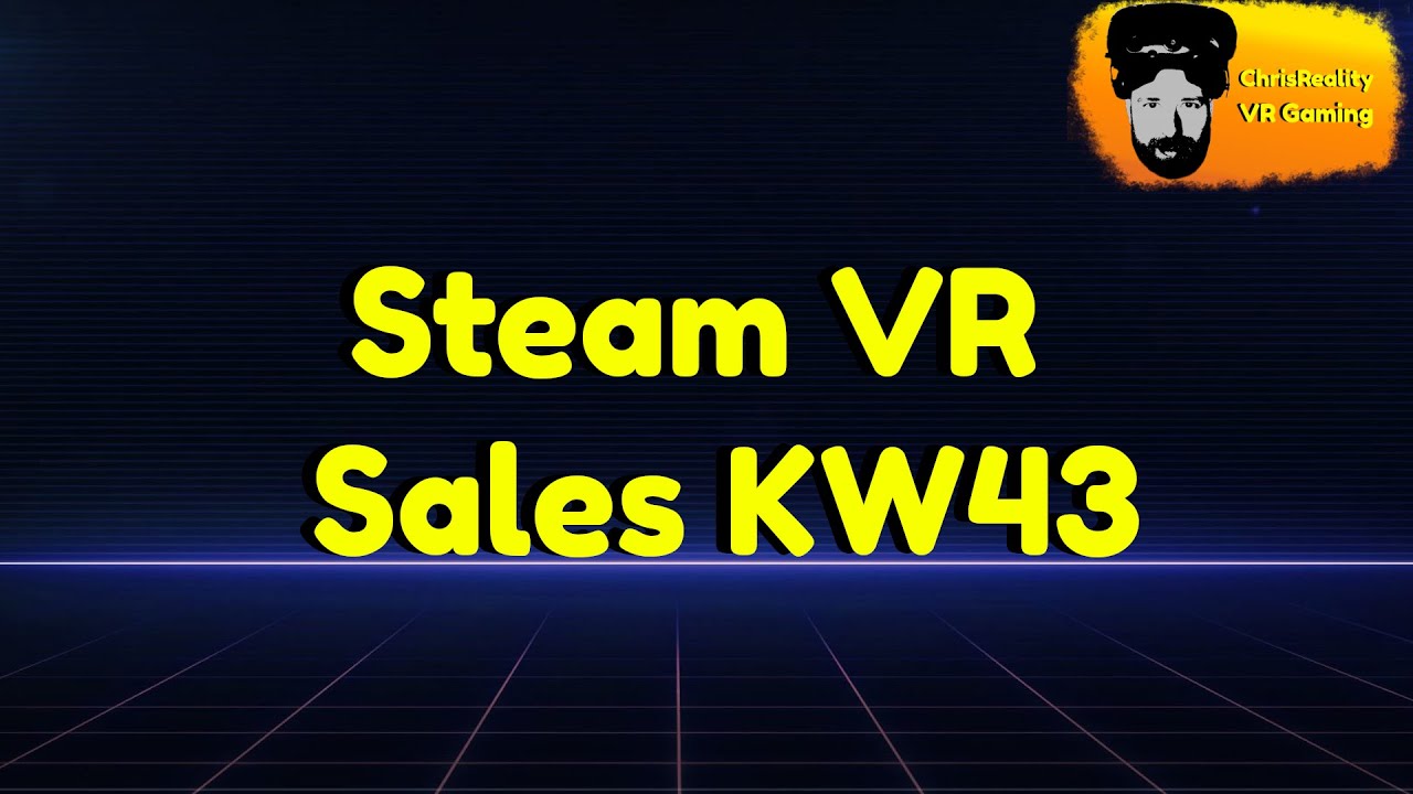 ChrisReality - Steam VR Sales KW 43 mit Gewinnspiel deutsch/german