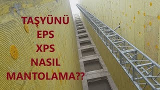 TAŞYÜNÜ - EPS - XPS MANTOLAMA NASIL YAPILMALI?
