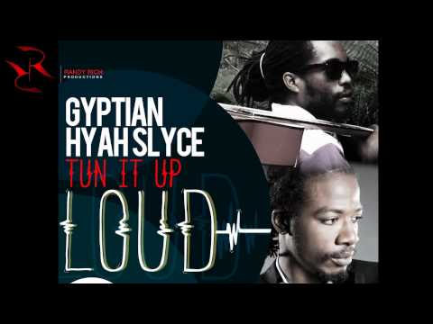 TUN IT UP LOUD  - GYPTIAN FT. HYAH SLYCE (RANDY RICH PROD.)