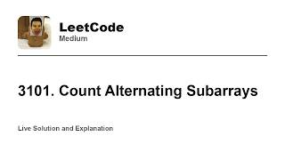 YouTube video '3101. Count Alternating Subarrays (Leetcode Medium)'