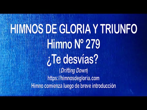 Himnos de Gloria Nº 279 - ¿Te desvías?