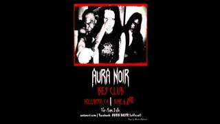 AURA NOIR - Black Thrash Attack Over Los Angeles