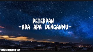Download lagu Peterpan Ada Apa Denganmu New Version (Lyrics) mp3 Download lagu Peterpan Ada Apa Denganmu New Version (Lyrics) mp3