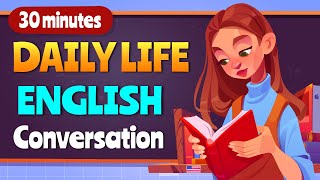 30 minutes Learn English Speaking for Daily Life - Practice English Communication skills