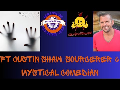 Paranormal the New Normal Ft Justin Shaw, Sourcerer & Mystical Comedian