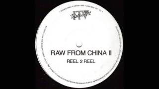 Reel II Reel - Raw From China II - Track A1